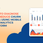 Reduce churn rate using platforms of mobile app analytics